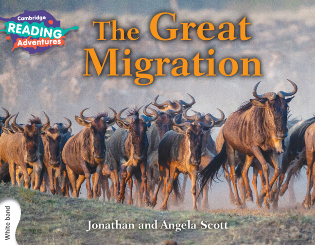 CAMBRIDGE READING ADVENTURES THE GREAT MIGRATION WHITE BAND