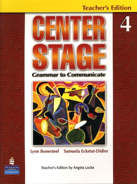 CENTER STAGE 4 TEACHER'S EDITION