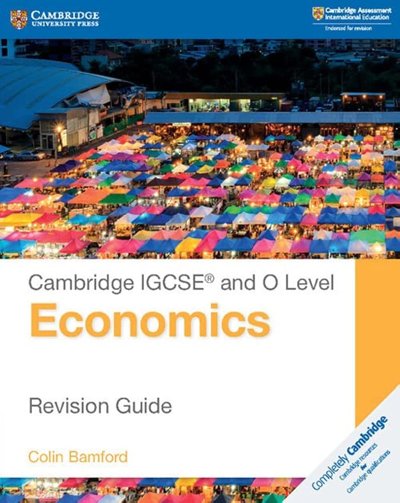 CAMBRIDGE IGCSE & O LEVEL ECONOMICS REVISION GUIDE
