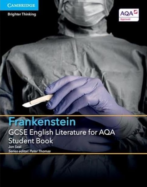 GCSE ENGLISH LITERATURE FOR AQA FRANKENSTEIN SBK