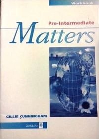 MATTERS PRE-INTERMEDIATE WORKBOOK (WITHOUT KEY)