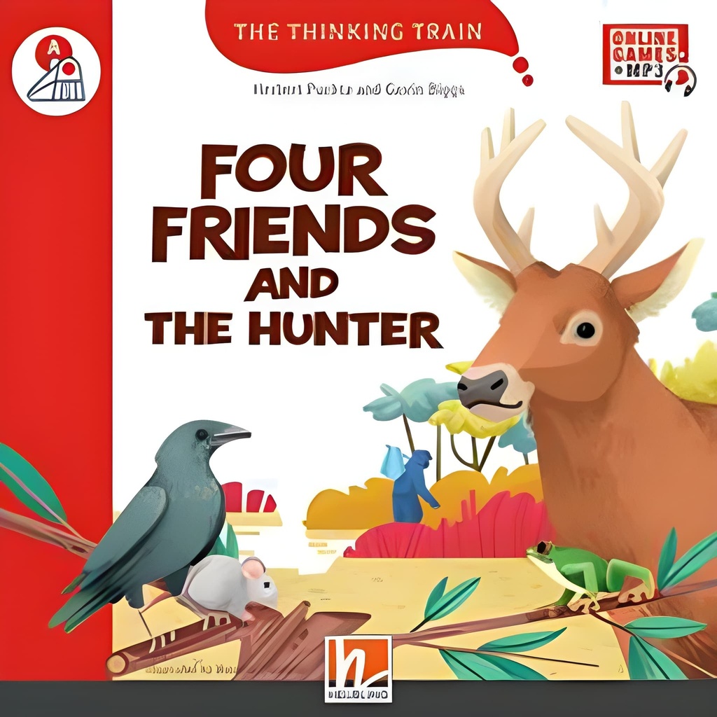 The Thinking Train Series : Four Friends & the Hunter (Pre A1 Starters)