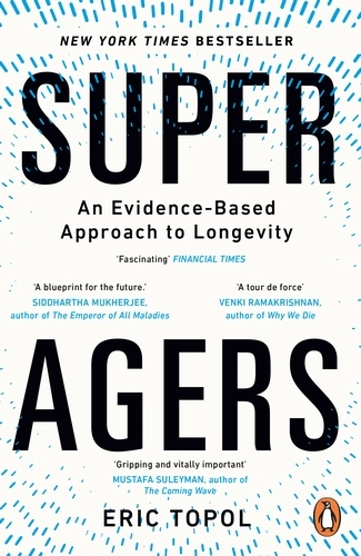 Super Agers: An Evidence-Based Approach to Longevity