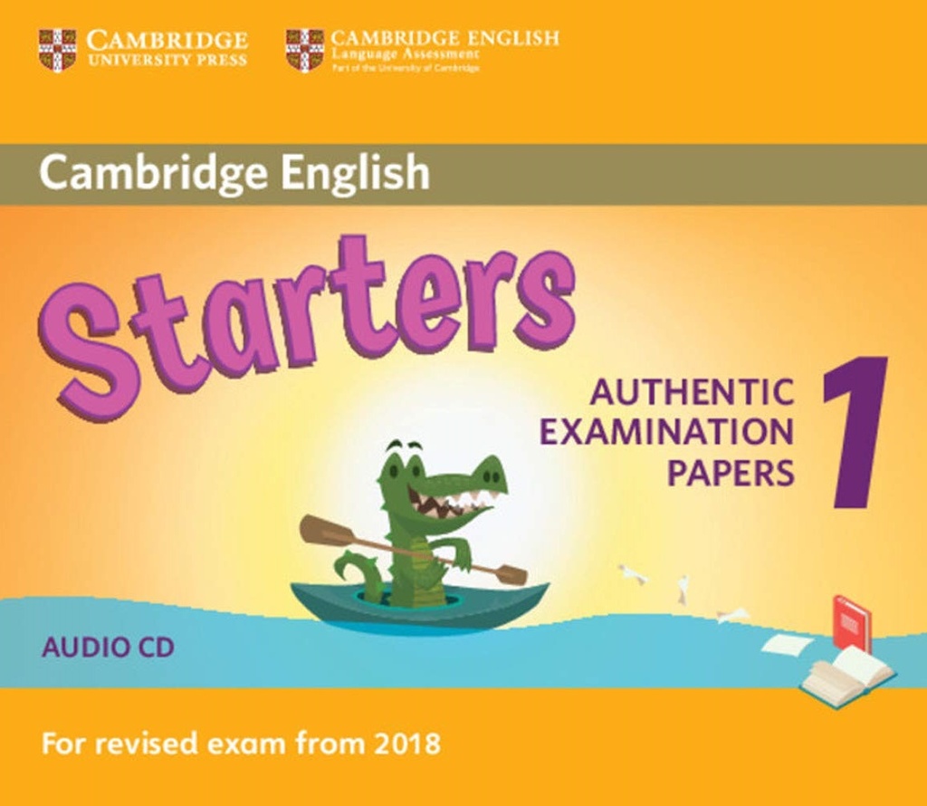 CAMBRIDGE ENGLISH STARTERS 1 AUDIO CDS (2) (AUTHENTIC EXAMINATION PAPERS FOR REVISED EXAM FROM 2018)
