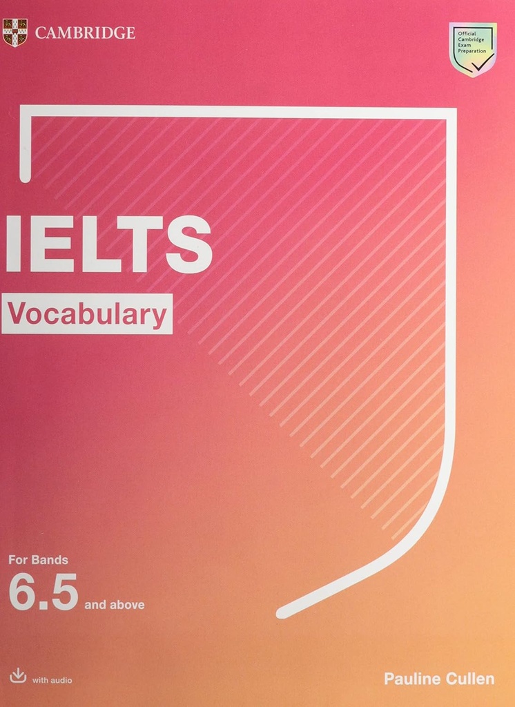 CAMBRIDGE IELTS VOCABULARY BANDS 6.5 & ABOVE SBK+KEY & DOWNLOADABLE AUDIO (N.E)