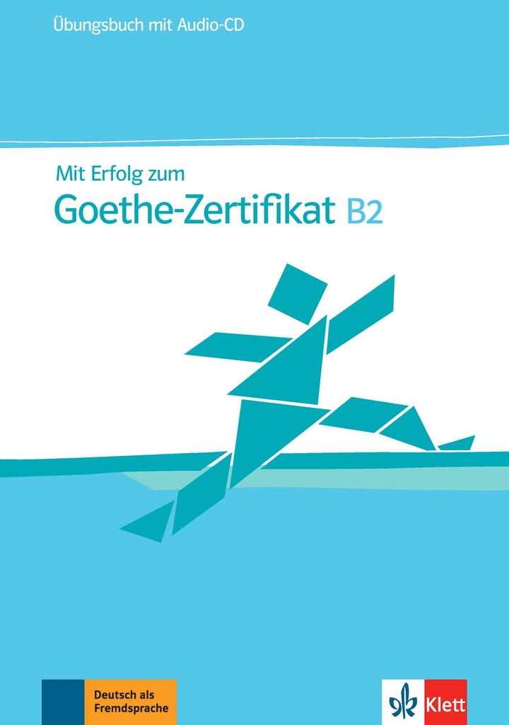 MIT ERFOLG ZUM GOETHE-ZERTIFIKAT B2