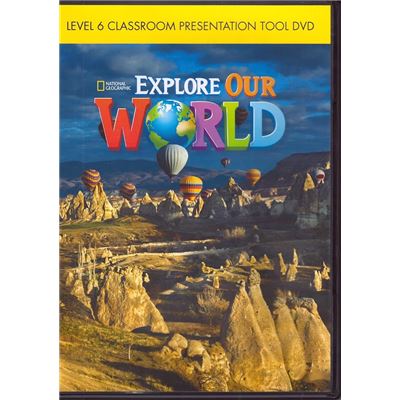 EXPLORE OUR WORLD 6 CLASSROOM PRESENTATION TOOL DVD (US ED)