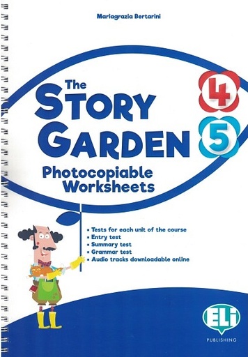 [9788853632906] THE STORY GARDEN 4-5 PHOTOCOPIABLE WORKSHEETS