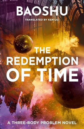[9781800248977] Redemption of Time (The Three Body Problem Series Book 4)