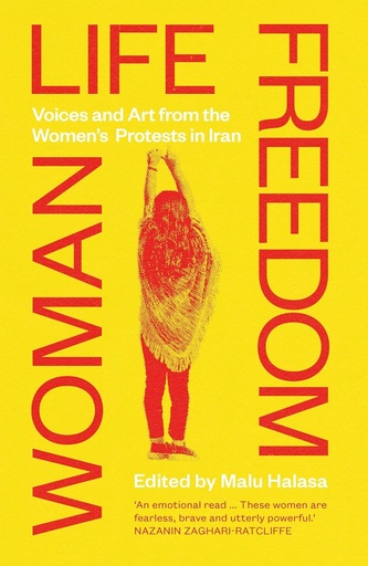 [9780863569722] Woman Life Freedom: Voices and Art from the Women’s Protests in Iran